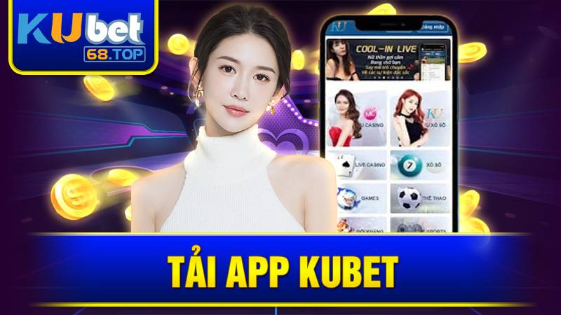 Tải app Kubet